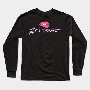 Girl Power Rose Lipstick Positive Slogan To Girl Empowerment Long Sleeve T-Shirt